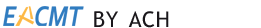EACMT by ACH